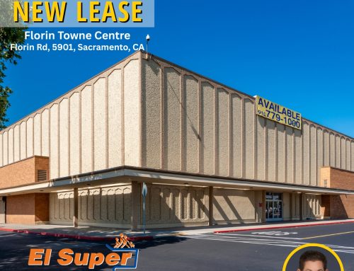 El Super Signs 52,529 SF Lease at Florin Towne Centre — A Major Catalyst for South Sacramento Retail Growth